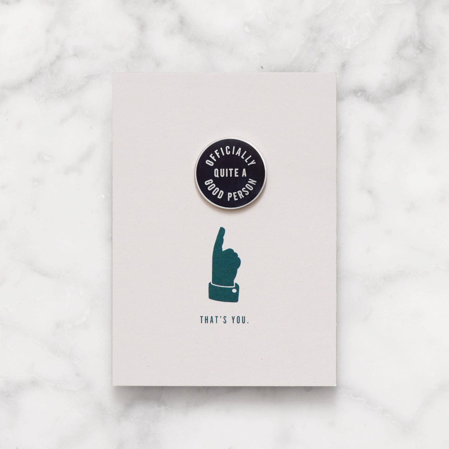 Officially Quite a Good Person - Enamel Pin