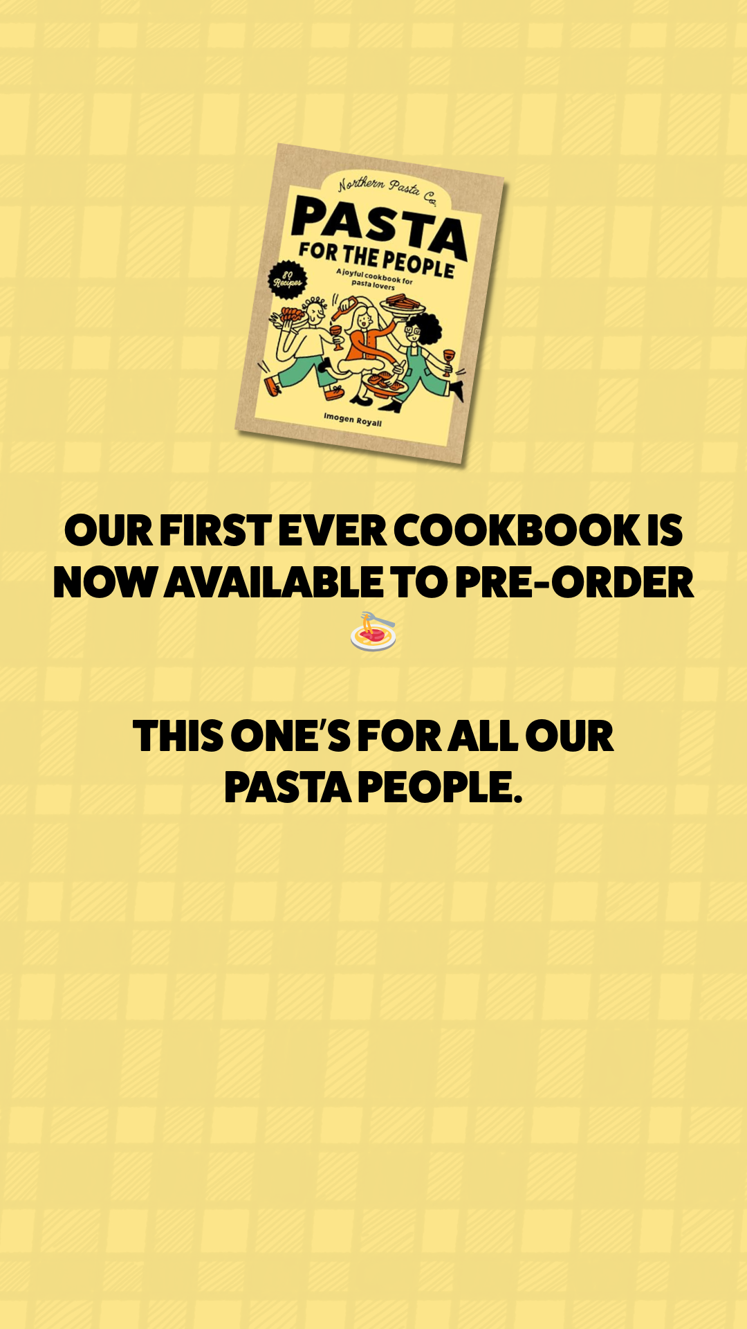 BRAND NEW: Pasta For The People - The Recipe Book