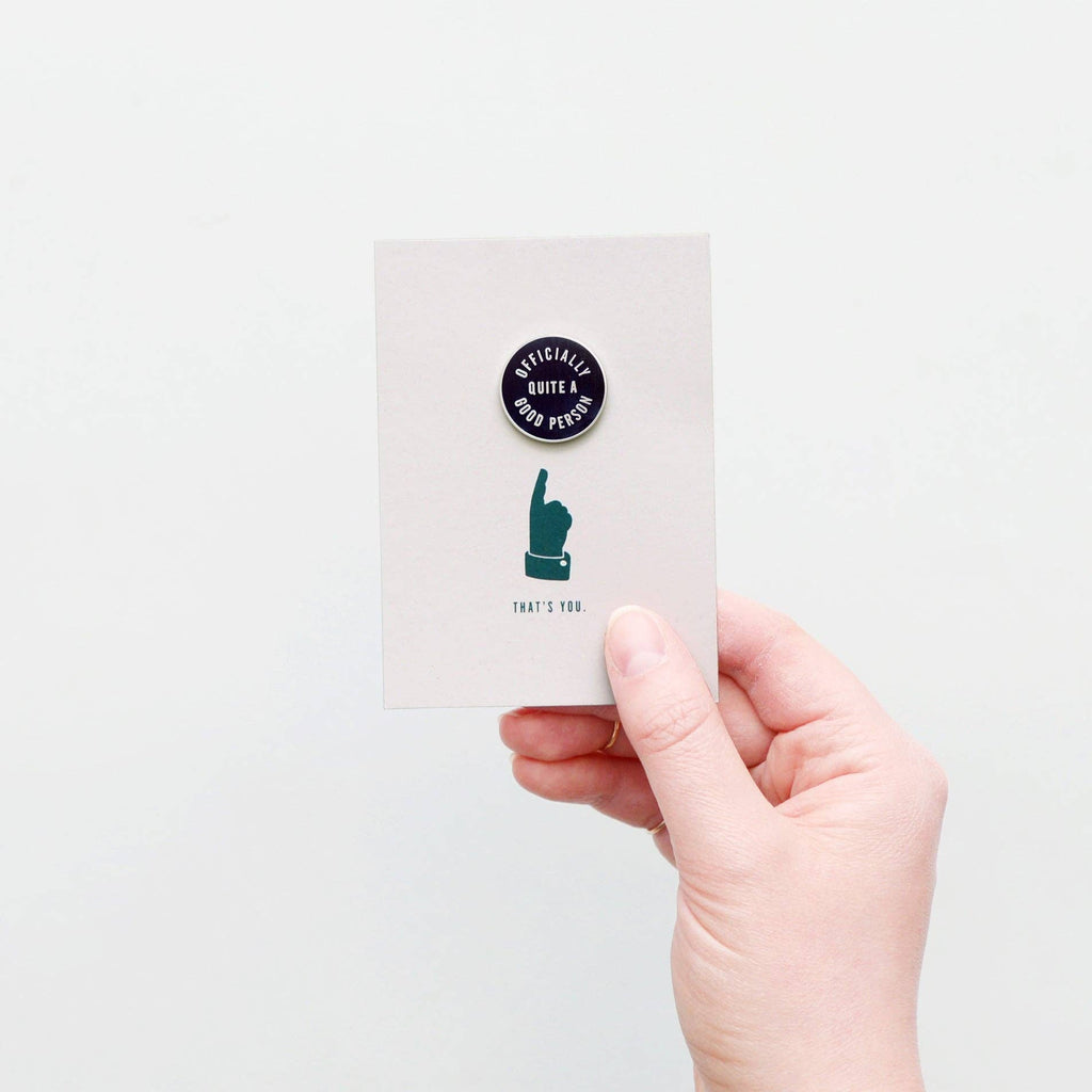 Officially Quite a Good Person - Enamel Pin