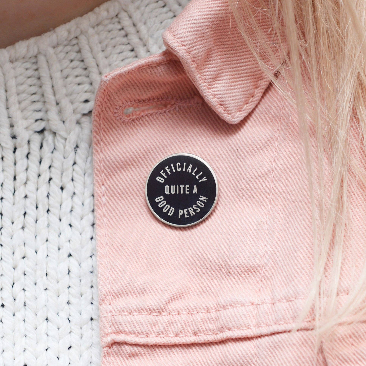 Officially Quite a Good Person - Enamel Pin