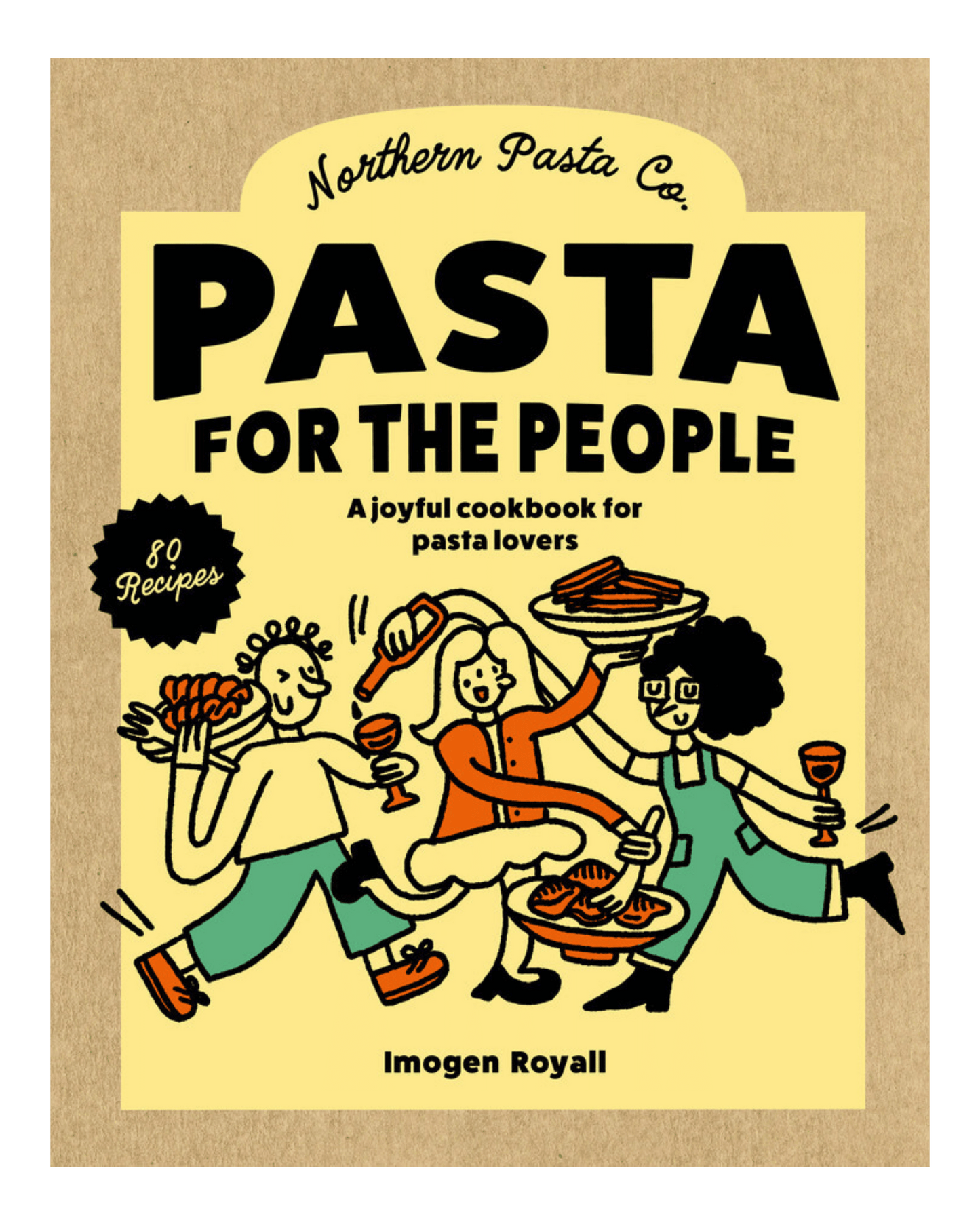 BRAND NEW: Pasta For The People - The Recipe Book