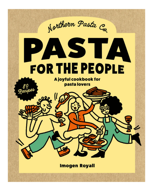 BRAND NEW: Pasta For The People - The Recipe Book