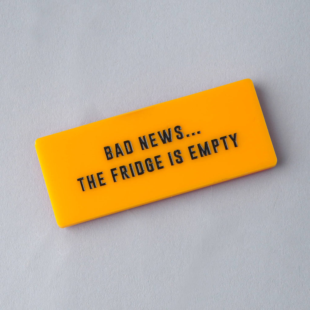 It's A Sign 'Bad News...'  Fridge Magnet